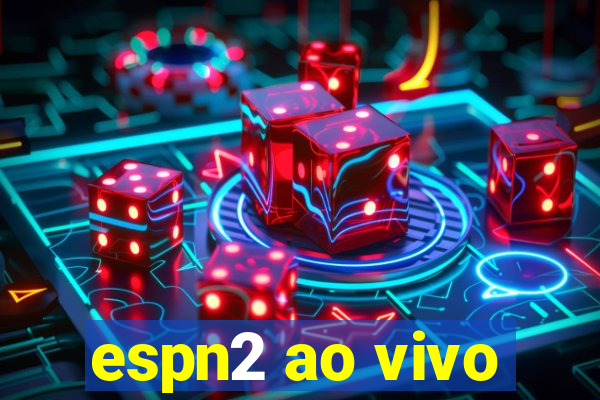 espn2 ao vivo